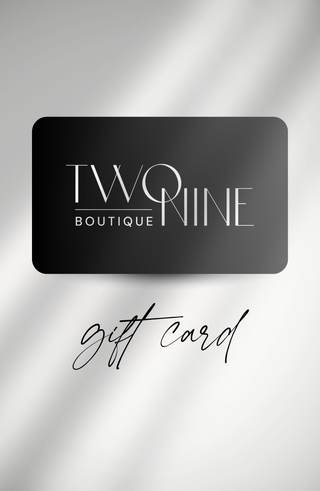 Two|Nine Boutique Gift Card